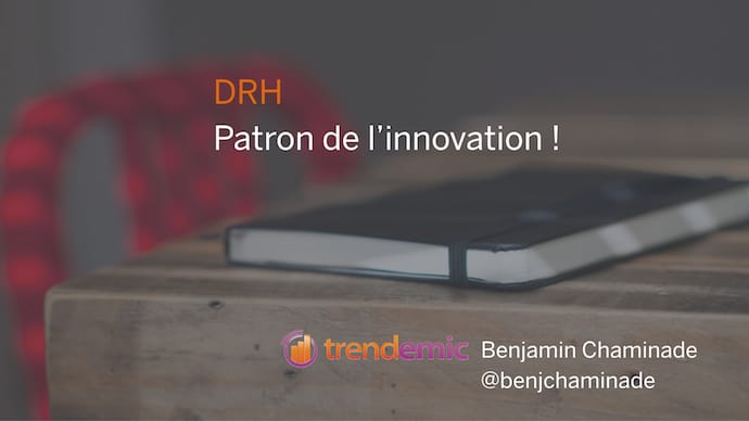 DRH, patron de l’innovation : Intervention à HRspeaks